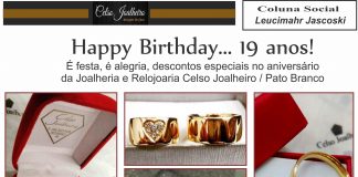 Happy Birthday… 19 anos! É festa, é alegria, descontos especiais no aniversário da Joalheria e Relojoaria Celso Joalheiro / Pato Branco