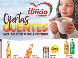 OFERTAS QUENTES PARA AQUECER O SEU FRIOZINHO NO SUPERMERCADO UNIÃO!!!