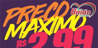 PREÇO MÁXIMO R$ 2,99 – SÓ NO SUPERMERCADO UNIÃO!!!