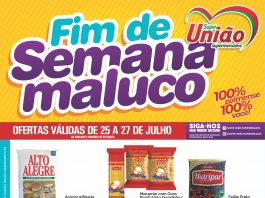 FIM DE SEMANA MALUCO NO SUPERMERCADO UNIÃO O SUPER DO CORAÇÃO!!!
