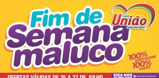 FIM DE SEMANA MALUCO NO SUPERMERCADO UNIÃO O SUPER DO CORAÇÃO!!!