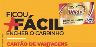 CARTÃO DE VANTAGENS NO SUPERMERCADO UNIÃO!!!