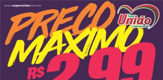 PREÇO MÁXIMO R$ 2,99 NO SUPERMERCADO UNIÃO!!