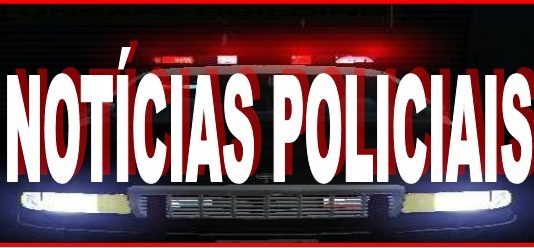 NOTÍCIAS POLICIAIS