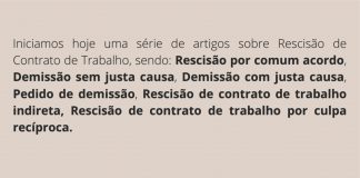 Para começar falaremos sobre Rescisão por comum acordo