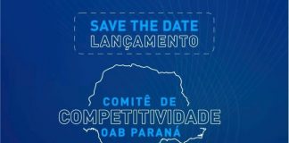 A OAB Paraná lançará no dia 25 de agosto, às 9h, na Sala do Conselho Pleno, o Comitê de Estudos e Diagnósticos da Competitividade