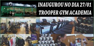 INAUGUROU NO DIA 27/01 TROOPER GYM ACADEMIA