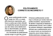 POLITICAMENTE CORRETO OU INCORRETO?