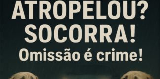ATROPELOU? SOCORRA! OMISSÃO É CRIME!