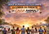 VOCÊ JÁ PENSOU EM FAZER PARTE DA LINHA DE FRENTE DA CAUSA ANIMAL?